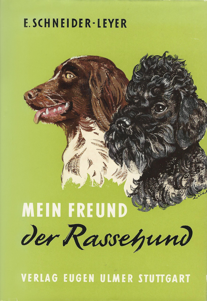 Mein Freund der Rassehund Schneider-Leyer