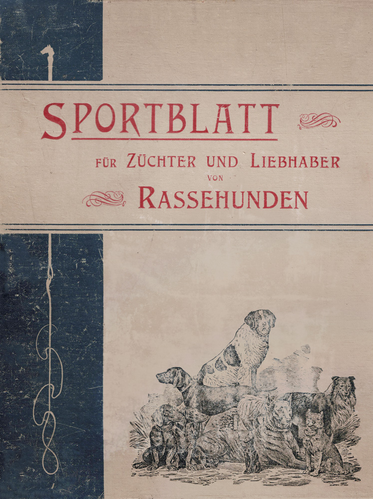 Sportblatt für Züchter und Liebhaber von Rassehunden